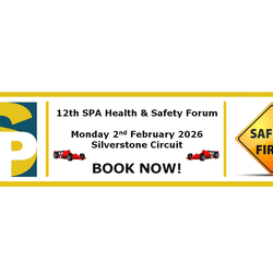12th SPA Health & Safety Forum Monday 29th September - Silverstone Circuit (SPA Members Exclusive)